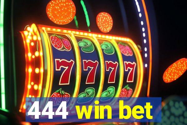 444 win bet